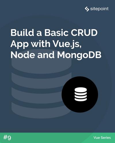 Build a Basic CRUD App with Vue.js, Node and MongoDB